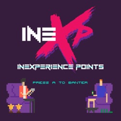 inEXP Gaming Podcast 20 - Put It Right In My Charging Port