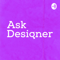 Ask Designer podcast