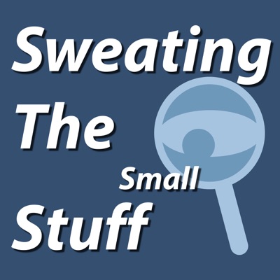 Sweating The Small Stuff Sweating The Small Stuff