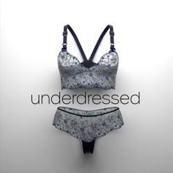 Underdressed