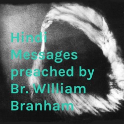 Hindi Messages preached by Br. WIlliam Branham