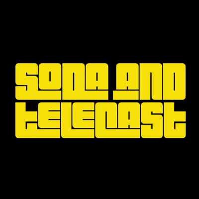 Soda and Telecast Soda and Telecast