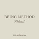 The Being Method Podcast