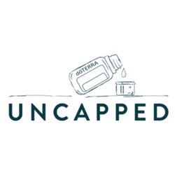Uncapped Episode 4 - Frankincense with Jodi Naylor