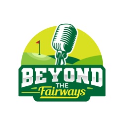 Beyond the Fairways