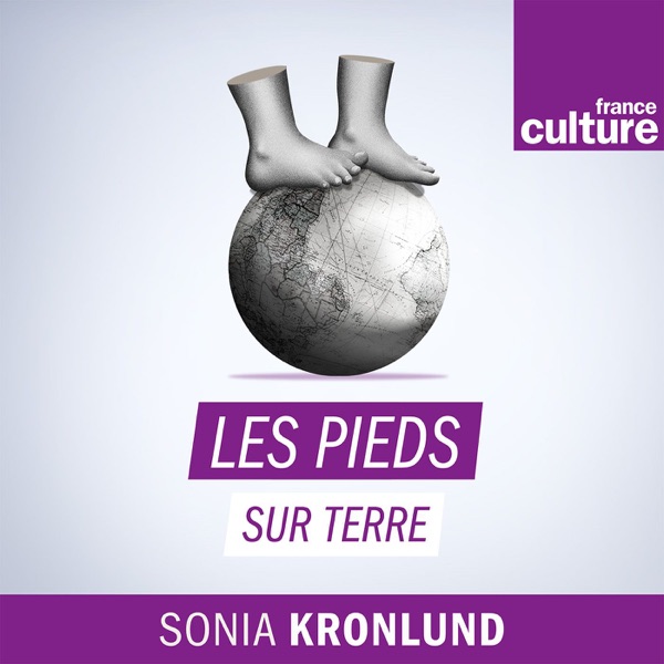 Les Pieds sur terre – Podcast – Podtail