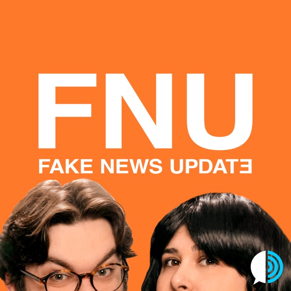 FNU: The Fake News Update FNU: The Fake News Update