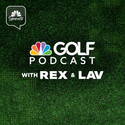 Golf Channel Podcast with Rex & Lav:Golf Channel