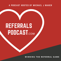 REFERRALS PODCAST podcast