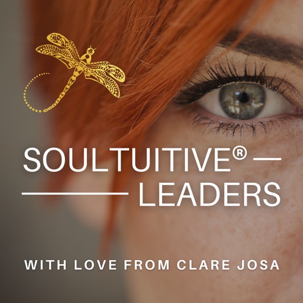 Soultuitive Leaders With Clare Josa