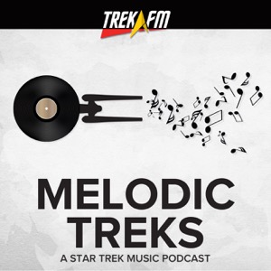 Melodic Treks: A Star Trek Music Podcast