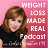 Weight Loss Made Real: How real women lose weight, stop overeating, and find authentic happiness. - Cookie Rosenblum, M.A., Master Weight Loss Coach, Author, And Life Coach School Master Instructor