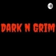 Dark n Grim 