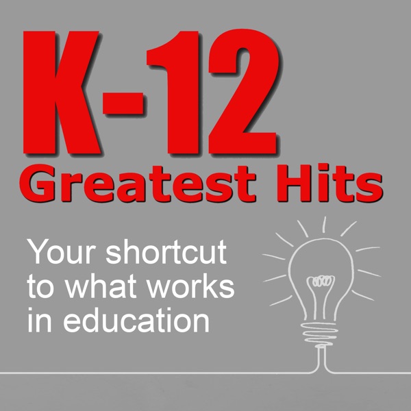 K-12 Greatest Hits:The Best Ideas in Education