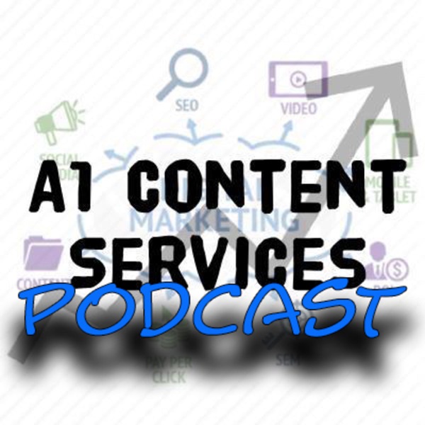 A1 Content Services - Digital Marketing & SEO Podcast Artwork
