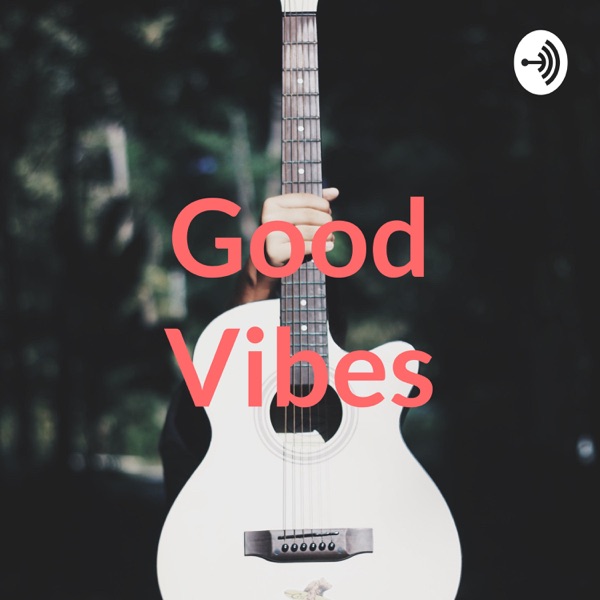 Good Vibes Artwork