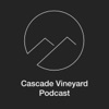 Cascade Vineyard Podcast artwork