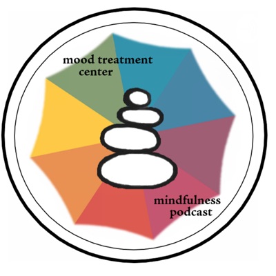 Mood Treatment Center: Mindfulness Podcast