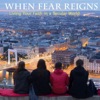 When Fear Reigns artwork