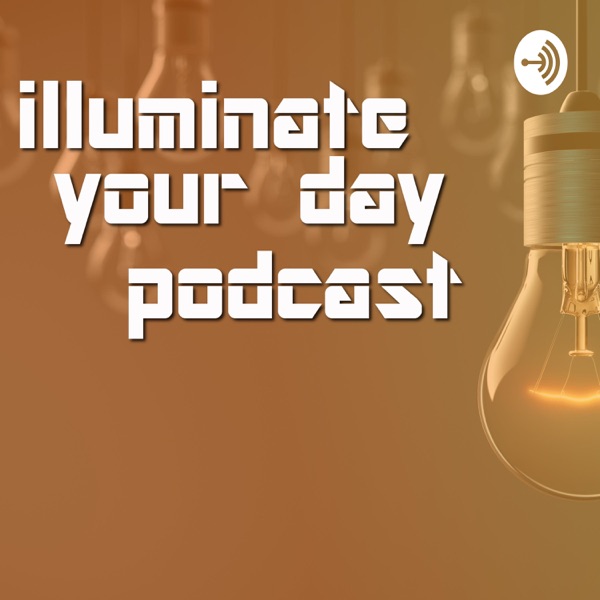 Illuminate Your Day