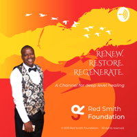 Red Smith Foundation: Renew, Restore, Regenerate podcast