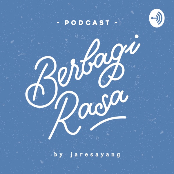 Podcast Berbagi Rasa Podcast Podtail