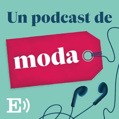 Un podcast de moda:EL PAÍS