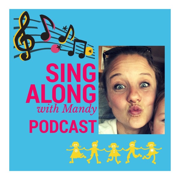 The Sing Along with Mandy Podcast Artwork