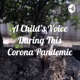 A Child's Voice During This Corona Pandemic