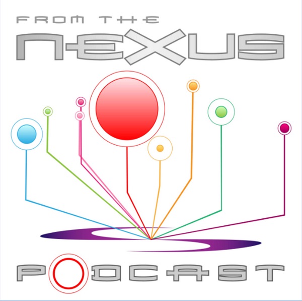Podcast - From the Nexus