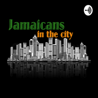 Jamaicans in the City podcast