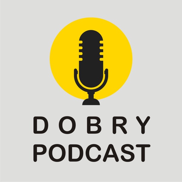 Dobry Podcast