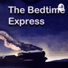 💤 The Bedtime Express • Sleep Podcast 💤