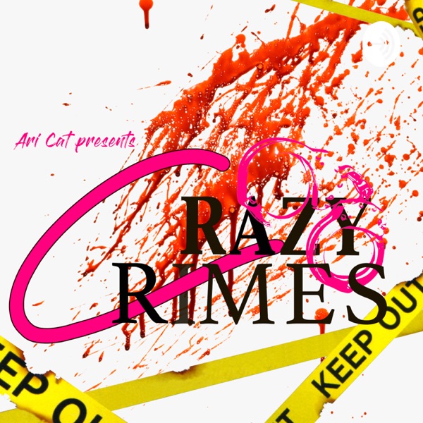 Crazy Crimes Podcast