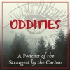 Oddities: A Podcast of the Strangest by the Curious artwork