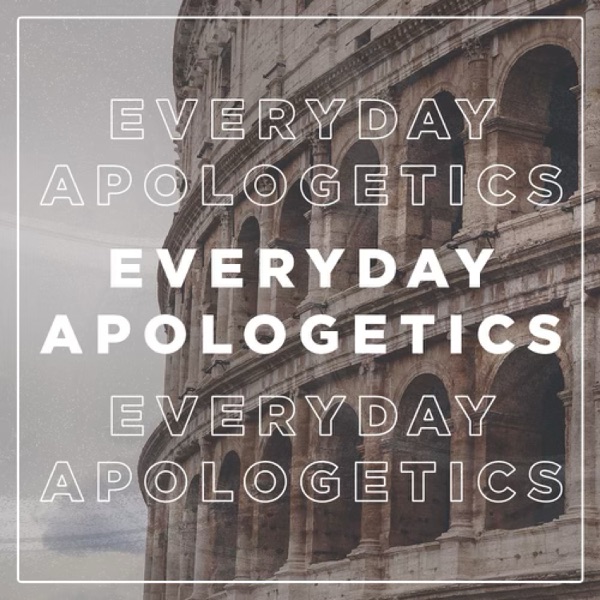 Everyday Apologetics