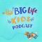 Big Life Kids Podcast