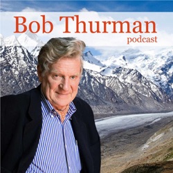 Bob Thurman Podcast: