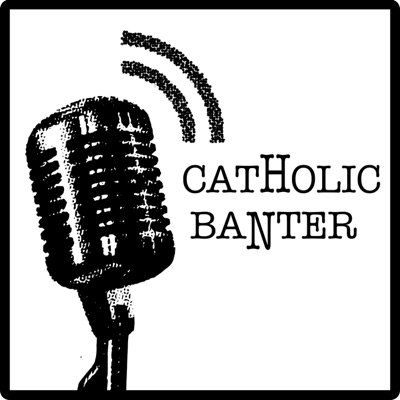 Catholic Banter Catholic Banter