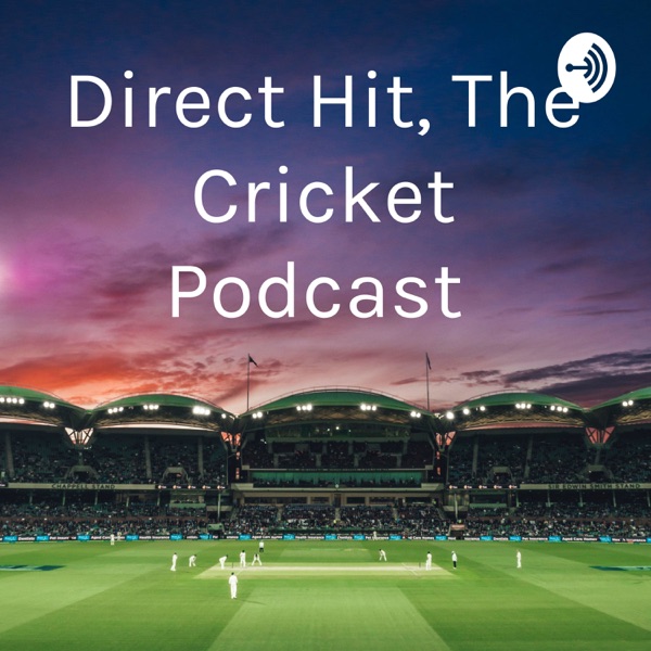 Direct Hit, The Cricket Podcast Artwork