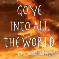Go Ye Into All The World podcast