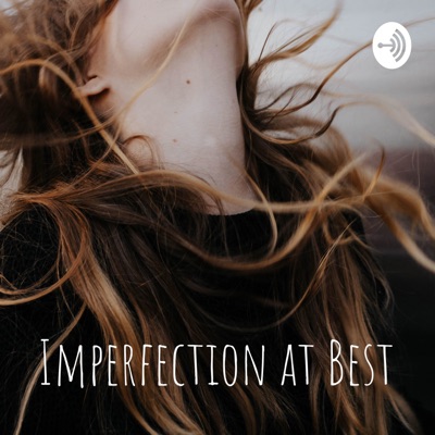 Imperfection at Best:Imperfection at Best