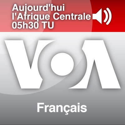 LMA - Le Monde Aujourd’hui 05h30 TU - Voix de l'Amérique