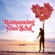 Romancing Your Soul Podcast