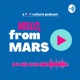 (Hello, From Mars Podcast S2 Ep 011) The One With the Poet Who Knows It