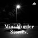 Mini Murder Stories. (Trailer)