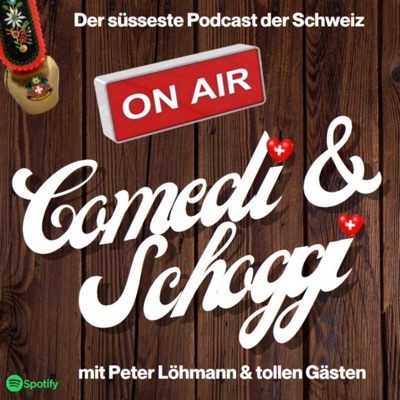 COMEDI & SCHOGGI - Der süßeste Podcast aus der Schweiz
