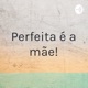 Ep #10 A vida sexual após a chegada dos filhos