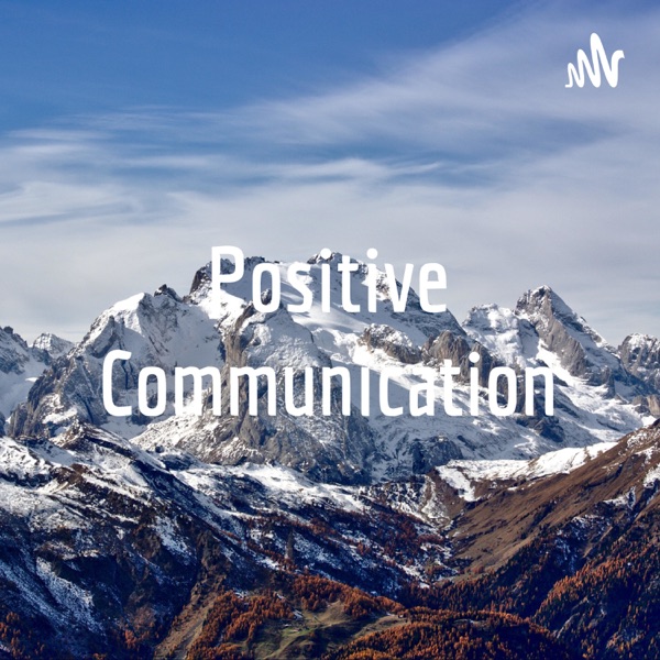 Positive Communication