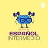 Español Intermedio / Intermediate Spanish - Español Intermedio